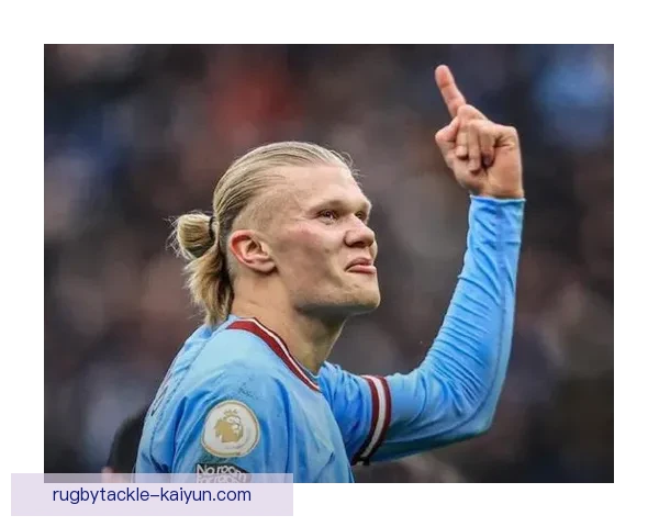 哈兰德恢复速度快，状态回暖备受关注